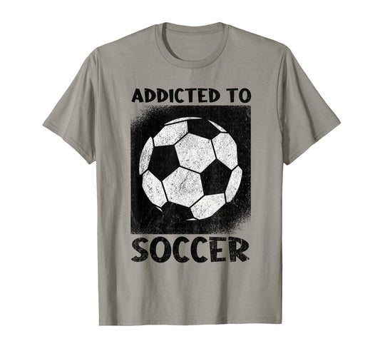Addicted To Soccer Ball Football T-Shirt - Casual Everyday Wear for Adults - T-Shirt, Sweatshirt, Hoodie