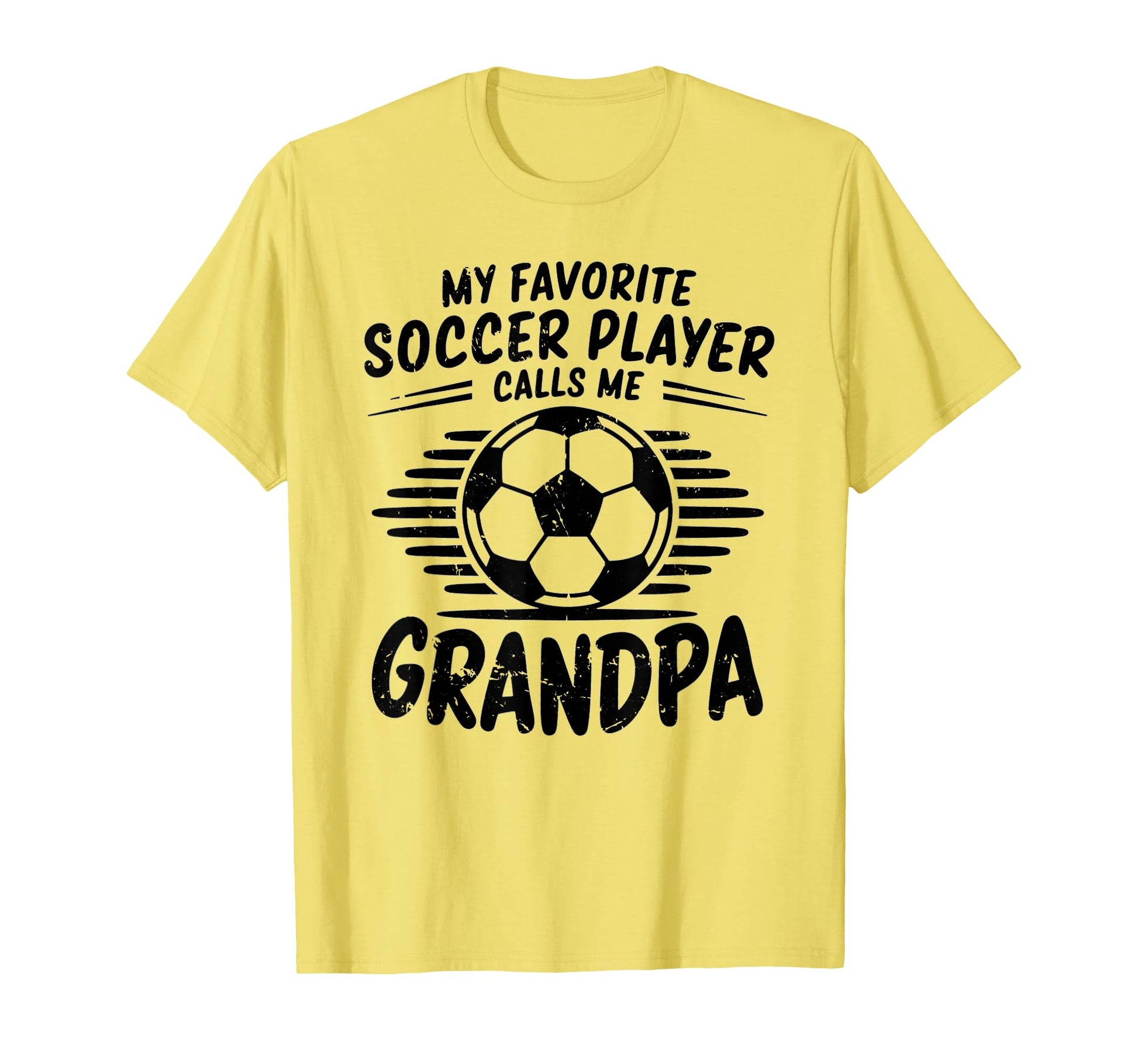 My Favorite Soccer Player Calls Me Grandpa T-Shirt - Novelty Apparel Unisex - T-Shirt, Sweatshirt, Hoodie