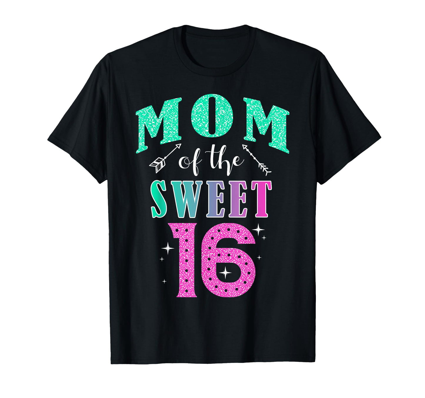 Mom Sweet 16 Sixteen Parents Matching T-Shirt - Graphic Print Men Women - T-Shirt, Sweatshirt, Hoodie
