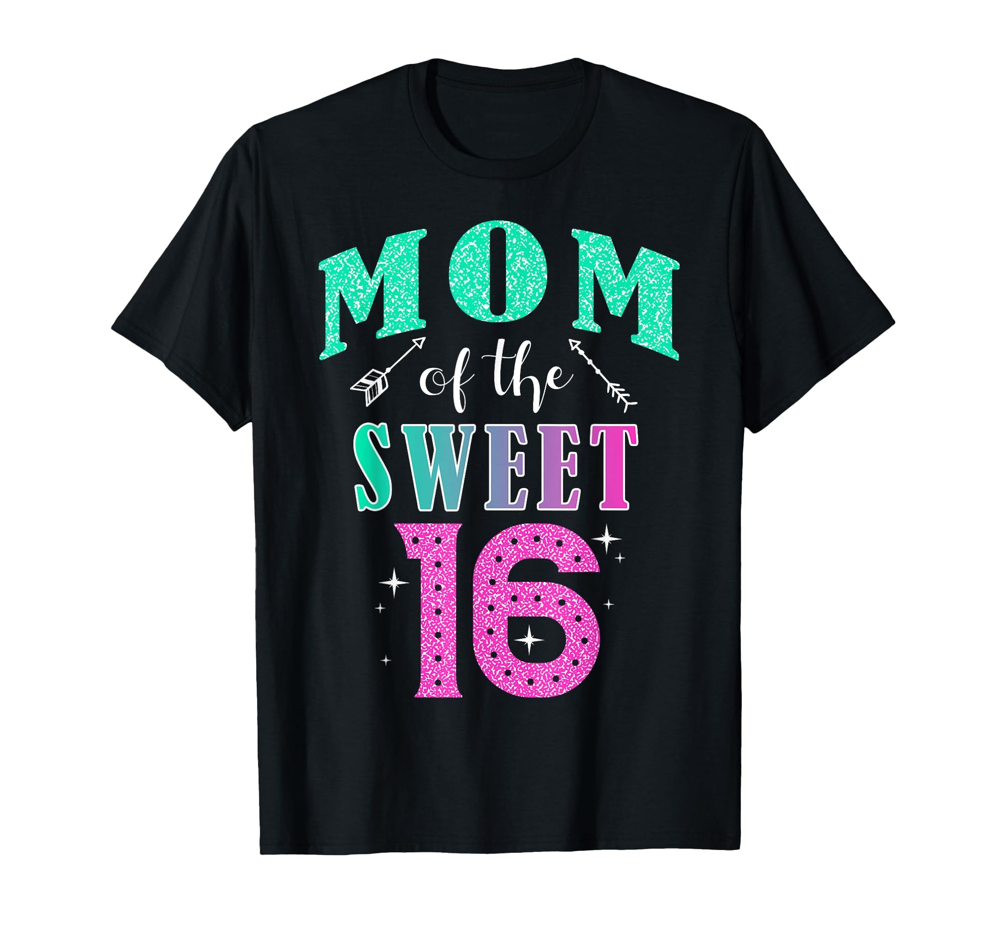 Mom Sweet 16 Sixteen Parents Matching T-Shirt - Graphic Print Men Women - T-Shirt, Sweatshirt, Hoodie