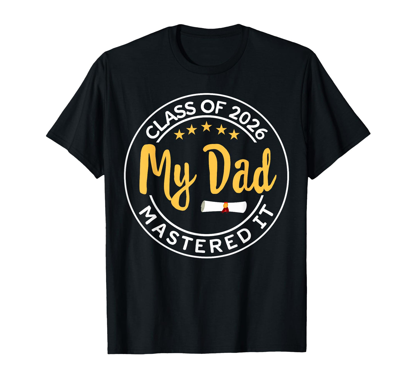 Masters Graduation My Dad T-Shirt - Casual Everyday Wear Men Women - T-Shirt, Sweatshirt, Hoodie