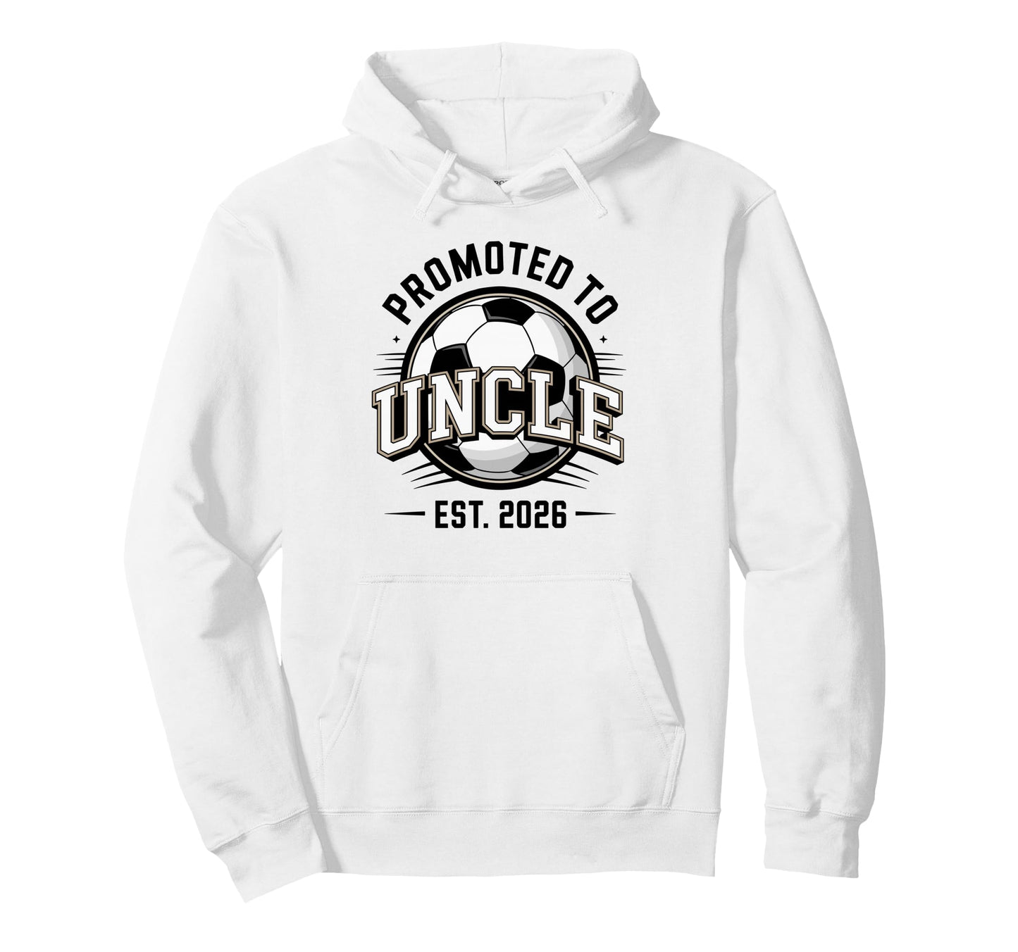Promoted To Uncle Est 2026 Soccer Hoodie - Aesthetic Graphic for Adults - T-Shirt, Sweatshirt, Hoodie