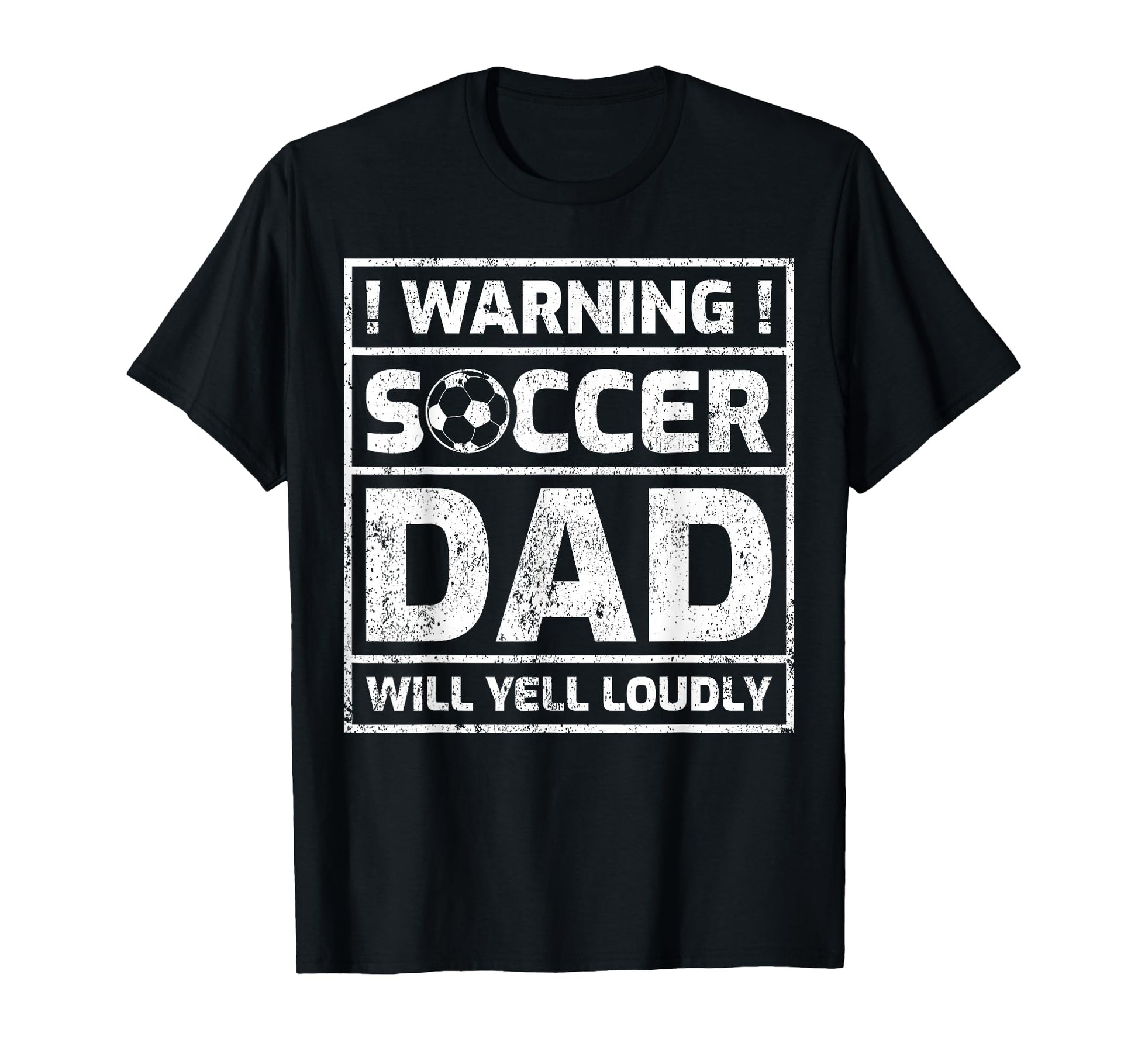Warning Soccer Dad Will Yell T-Shirt - Fun Novelty Design for Adults - T-Shirt, Sweatshirt, Hoodie