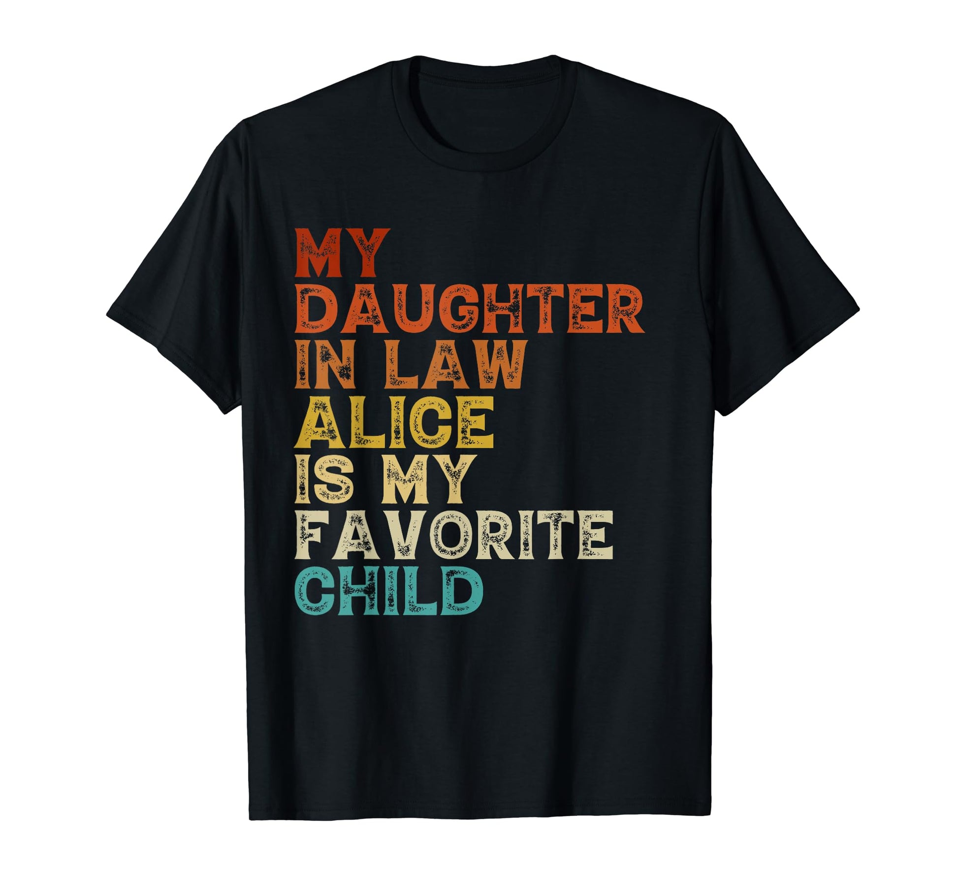 My Daughter Law Alice Is My Favorite T-Shirt - Minimalist Print Unisex - T-Shirt, Sweatshirt, Hoodie