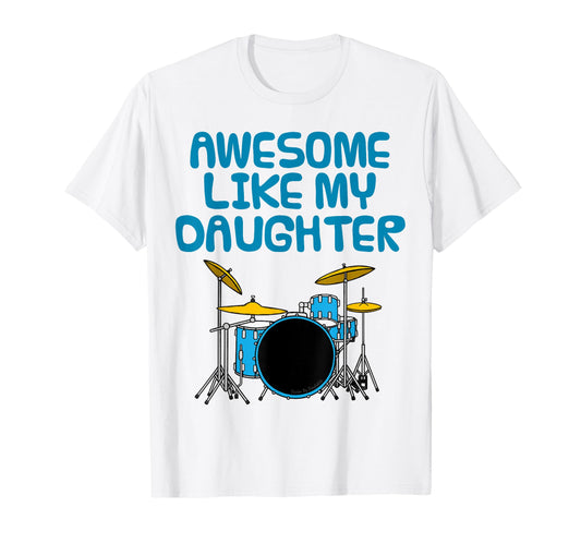 Awesome Like My Daughter Fathers Day T-Shirt - Trendy Graphic for Adults - T-Shirt, Sweatshirt, Hoodie