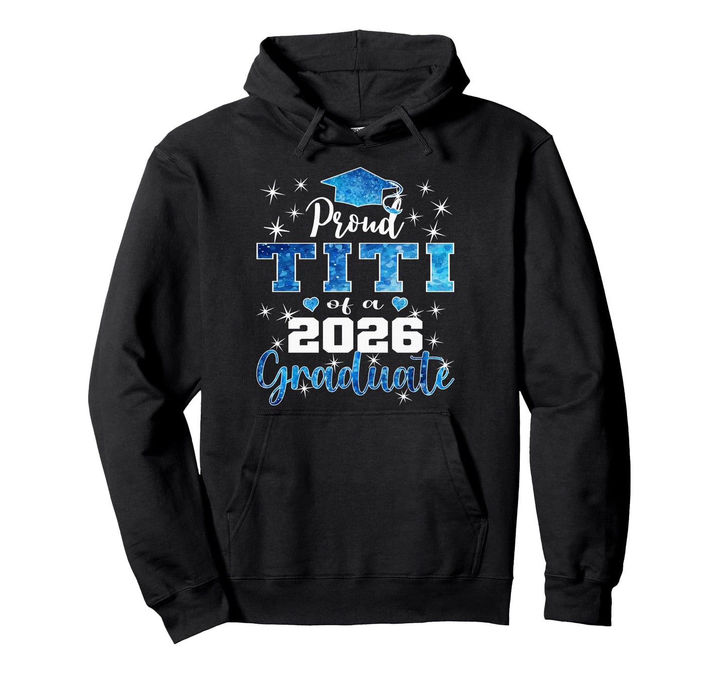 Super Proud Titi 2026 Graduate Senior Hoodie - Streetwear Style for Adults - T-Shirt, Sweatshirt, Hoodie