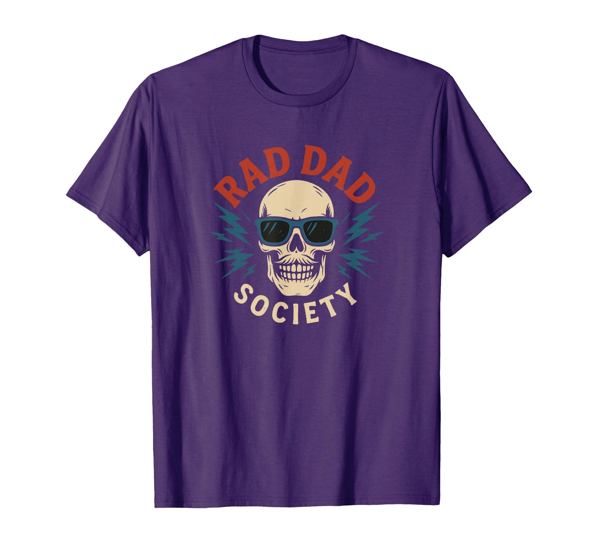 Rad Dad Society Skull Dads T-Shirt - Casual Everyday Wear Unisex - T-Shirt, Sweatshirt, Hoodie