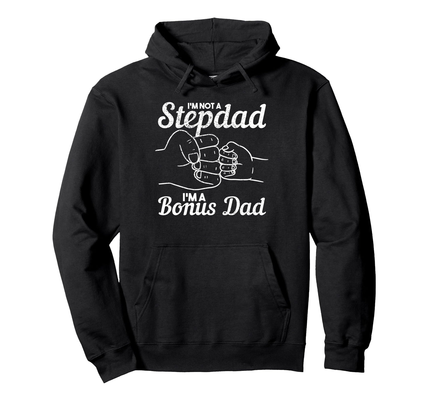 Gift Dad Step Father Bonus Dad Fathers Hoodie - Unique Graphic Men Women - T-Shirt, Sweatshirt, Hoodie