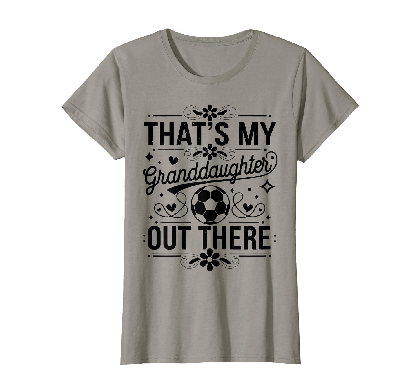 Thats My Granddaughter Out There T-Shirt - Aesthetic Graphic for Adults - T-Shirt, Sweatshirt, Hoodie