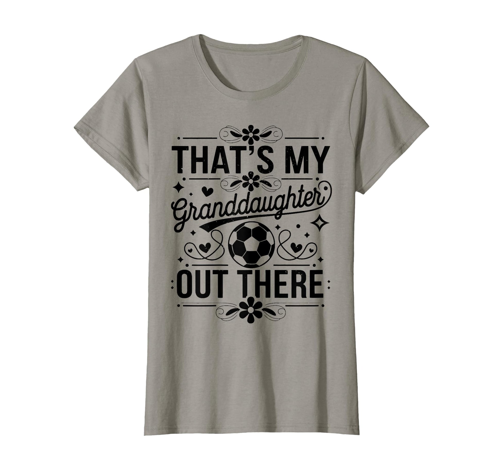 Thats My Granddaughter Out There T-Shirt - Aesthetic Graphic for Adults - T-Shirt, Sweatshirt, Hoodie