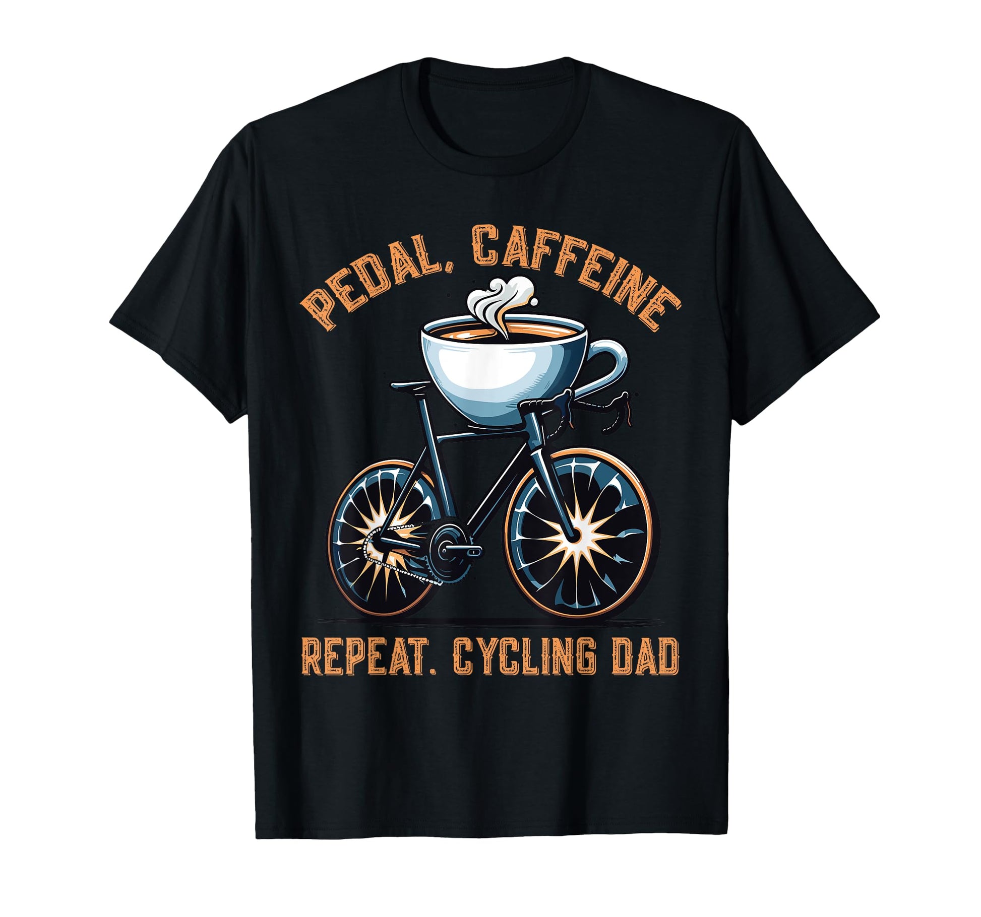 Pedal Caffeine Repeat Cycling Dad Adventure T-Shirt - Trendy Graphic Unisex - T-Shirt, Sweatshirt, Hoodie