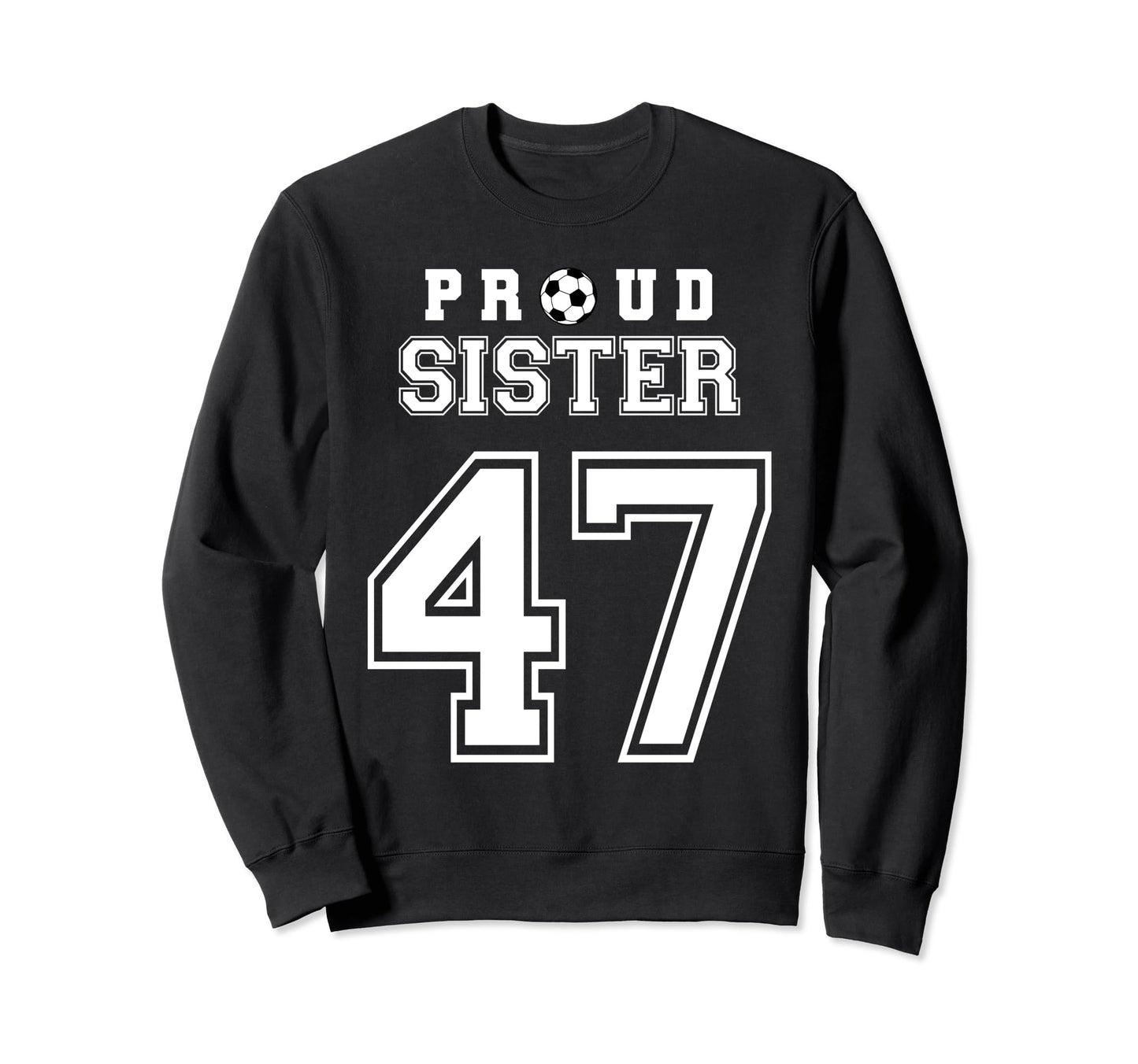 Number 47 Custom Proud Soccer Futbol Sweatshirt - Unique Graphic Men Women - T-Shirt, Sweatshirt, Hoodie