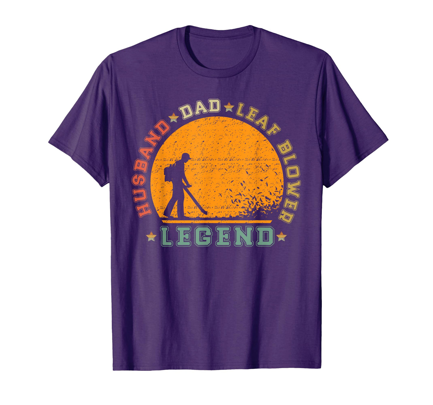 Husband Dad Leaf Blower Legend T-Shirt - Aesthetic Graphic Unisex - T-Shirt, Sweatshirt, Hoodie
