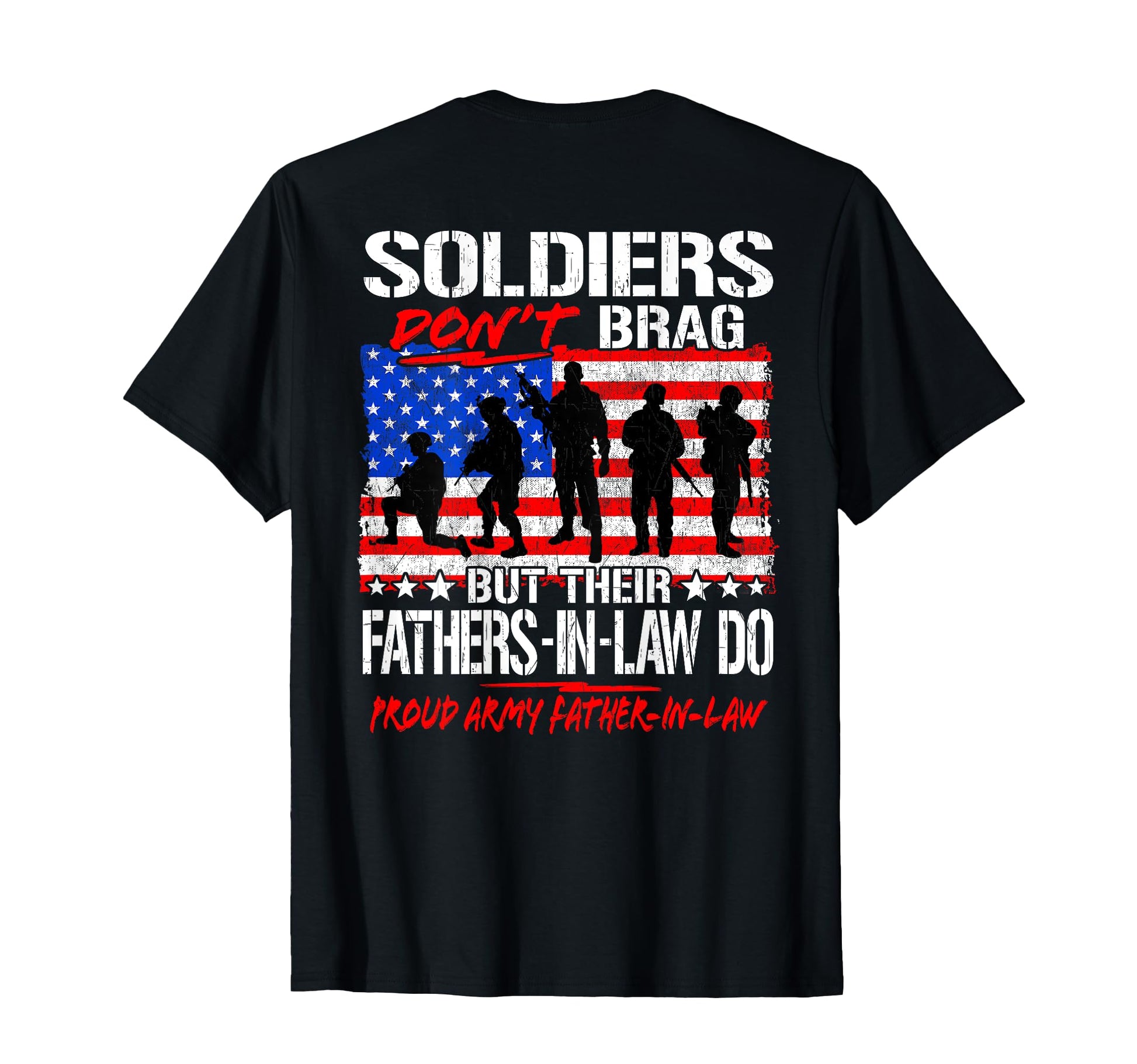 Soldiers Dont Brag Proud Army Father Law T-Shirt - Custom Art Print Unisex - T-Shirt, Sweatshirt, Hoodie