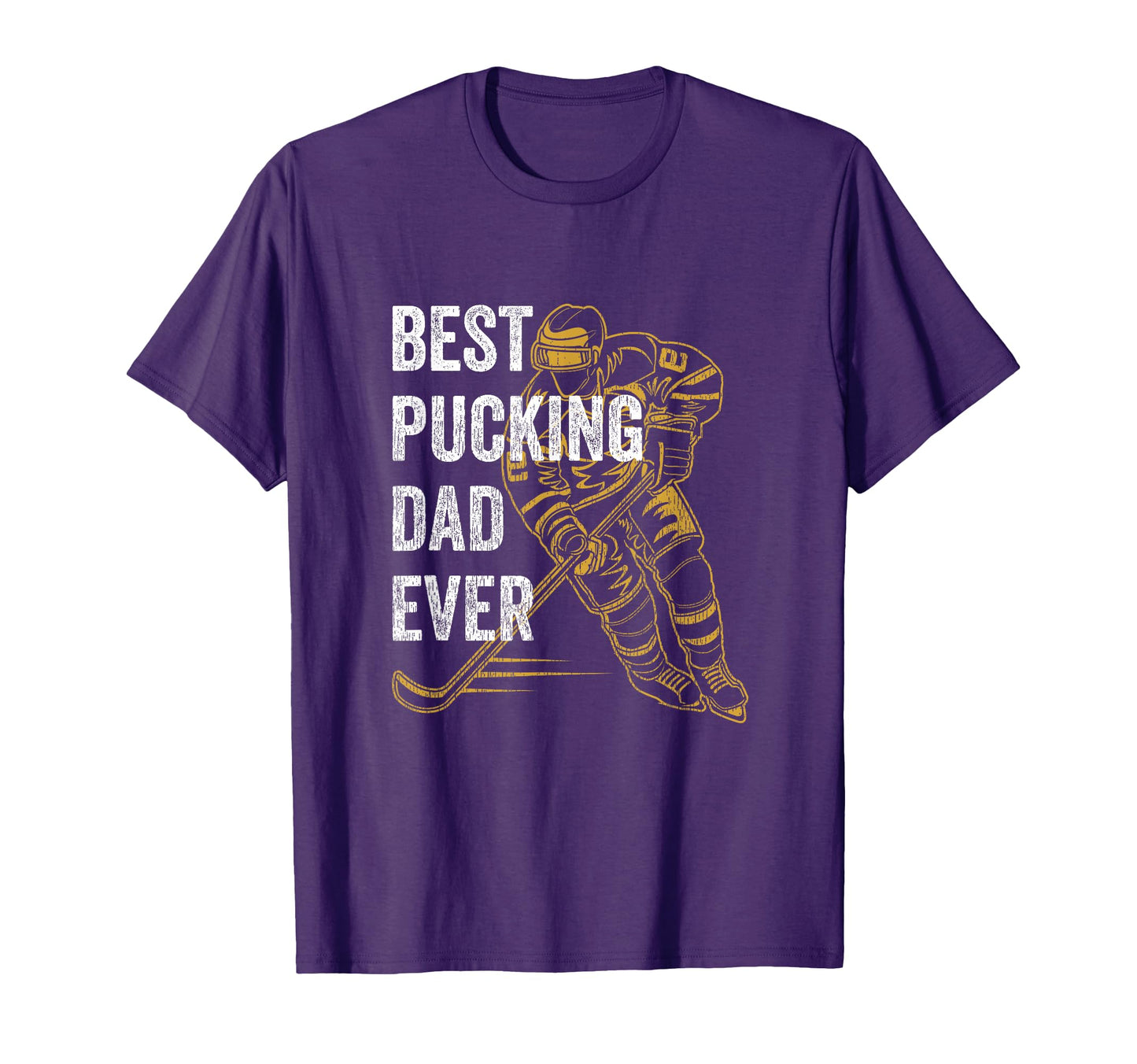Best Pucking Dad Ever Funny Hockey Father T-Shirt - Streetwear Style Unisex - T-Shirt, Sweatshirt, Hoodie