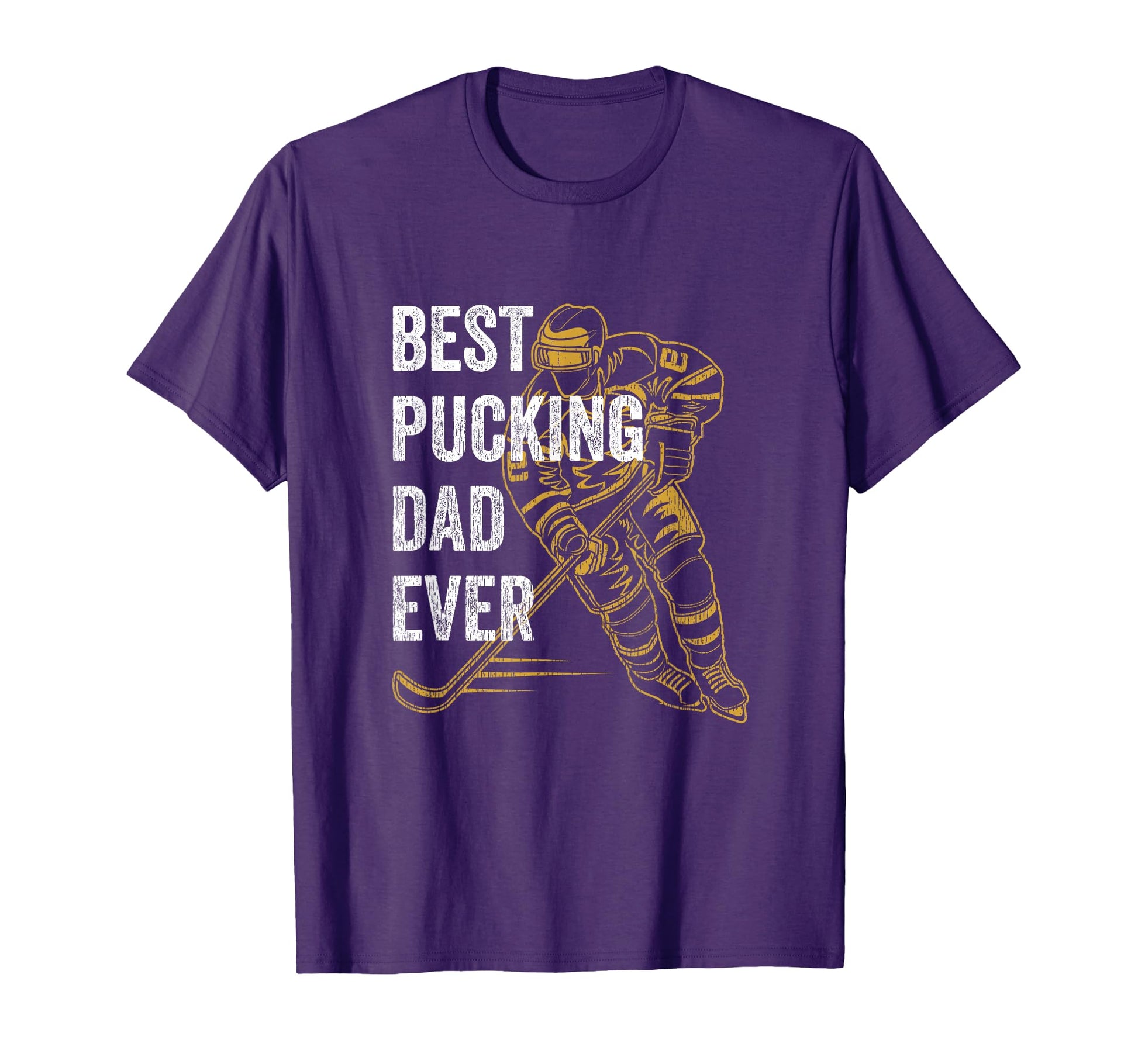 Best Pucking Dad Ever Funny Hockey Father T-Shirt - Streetwear Style Unisex - T-Shirt, Sweatshirt, Hoodie