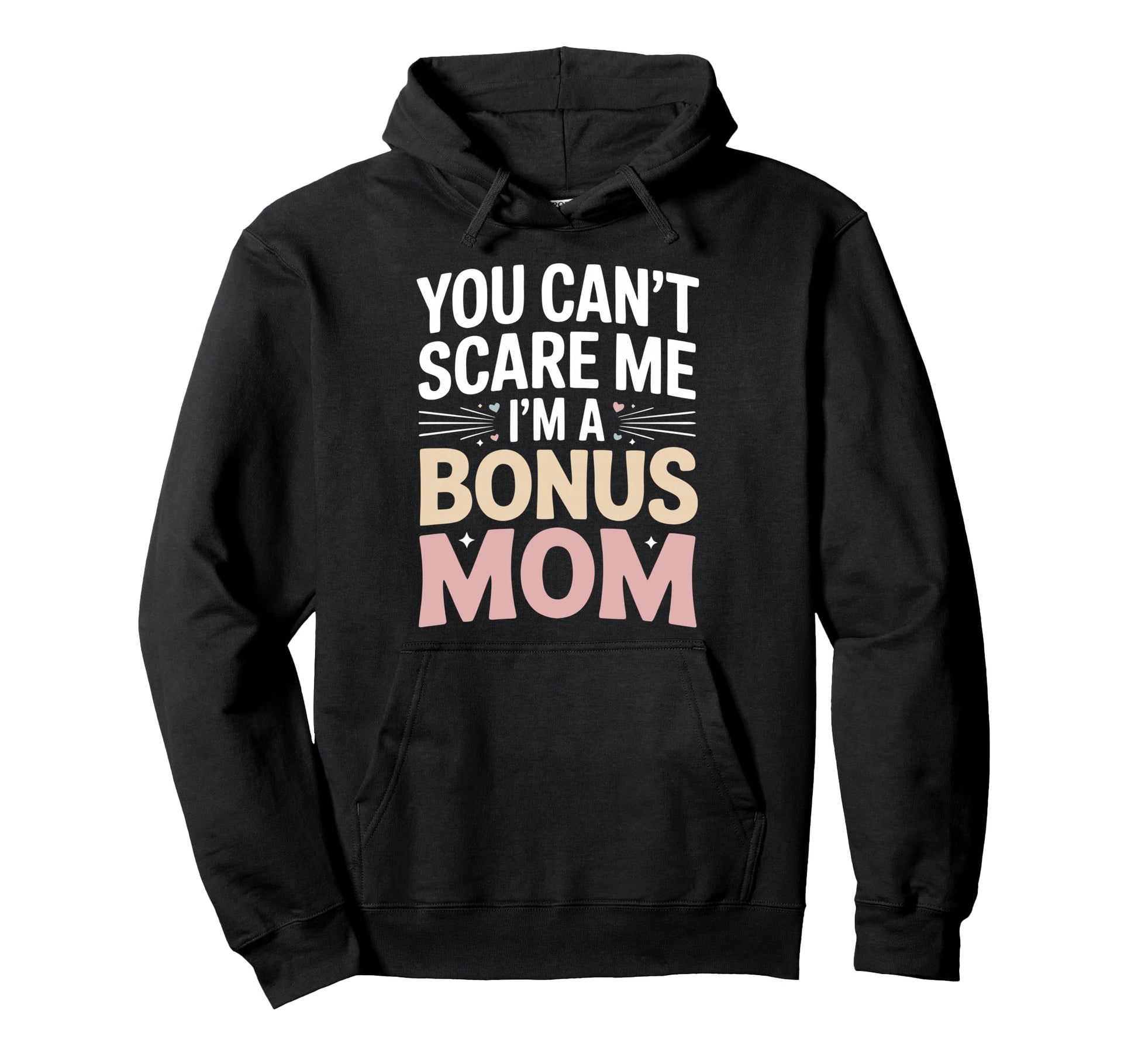 Funny Bonus Mom Step Parent Family Hoodie - Graphic Print Men Women - T-Shirt, Sweatshirt, Hoodie