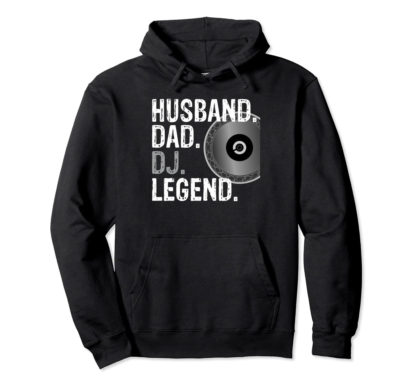 Husband Dad Dj Legend Dj Hoodie - Casual Everyday Wear for Adults - T-Shirt, Sweatshirt, Hoodie