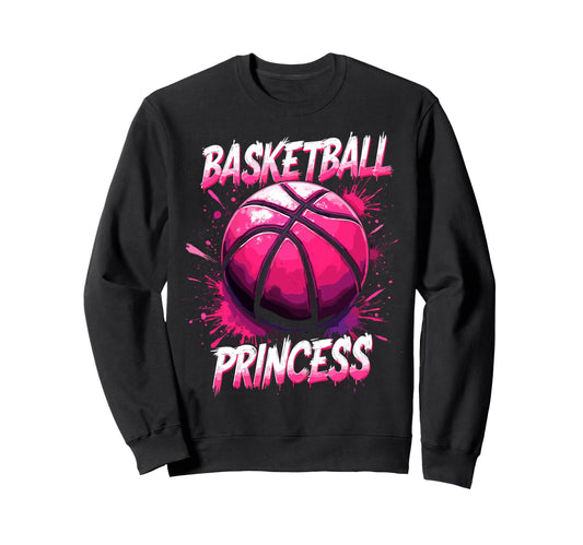Basketball Princess Basketball Sweatshirt - Fun Novelty Design Men Women - T-Shirt, Sweatshirt, Hoodie