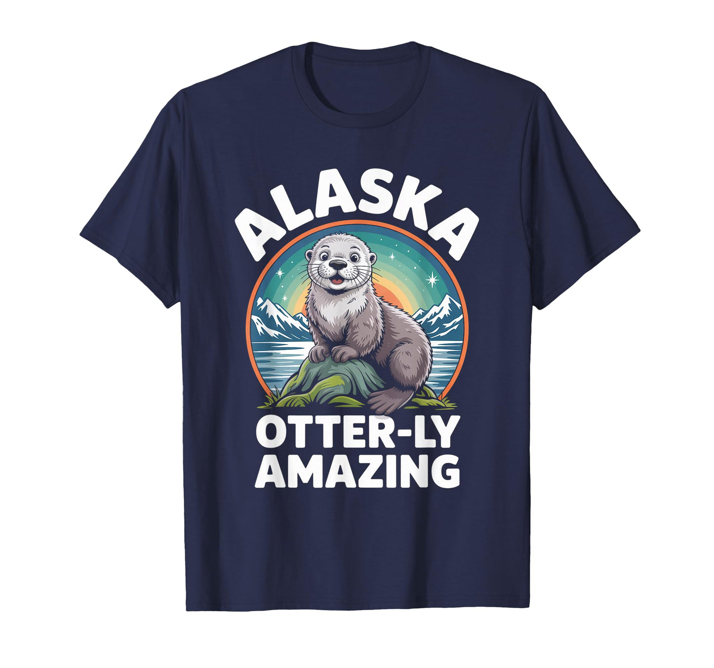 Alaska Otterly Amazing Funny T-Shirt - Fun Novelty Design for Adults - T-Shirt, Sweatshirt, Hoodie
