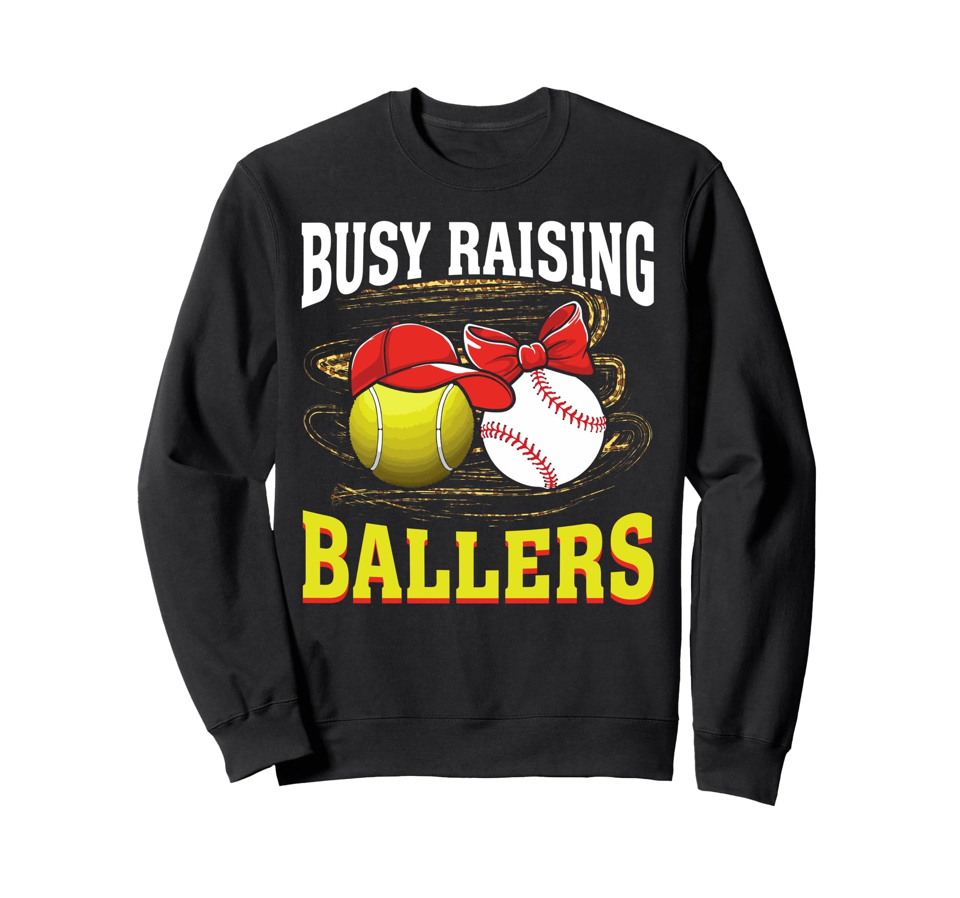 Busy Raising Ballers Tennis Baseball Sweatshirt - Trendy Graphic Men Women - T-Shirt, Sweatshirt, Hoodie