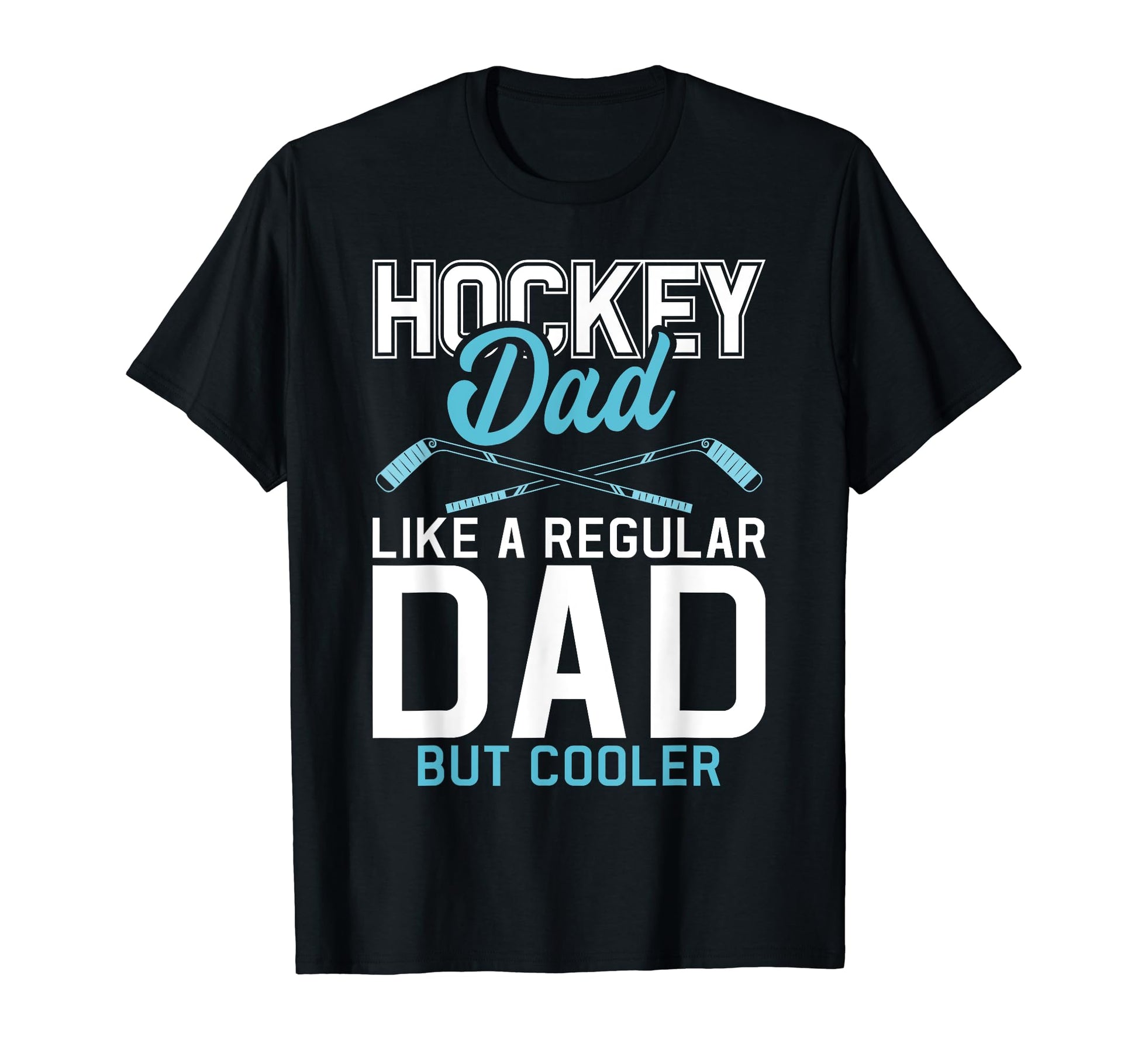 Hockey Dad Like Regular Uncle But T-Shirt - Unique Graphic Men Women - T-Shirt, Sweatshirt, Hoodie