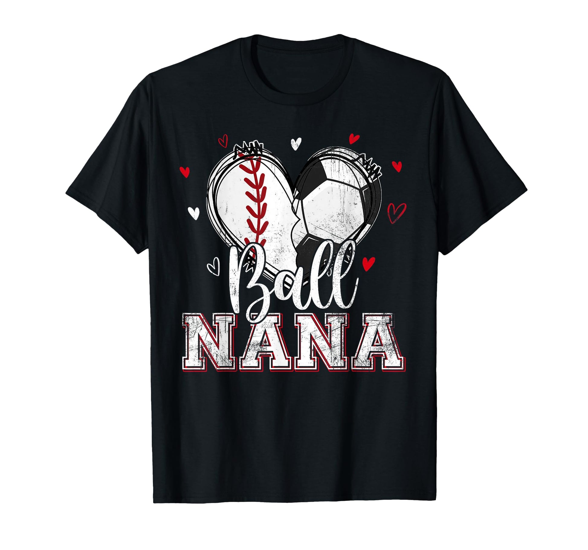 Ball Nana Baseball Soccer Heart T-Shirt - Fun Novelty Design for Adults - T-Shirt, Sweatshirt, Hoodie