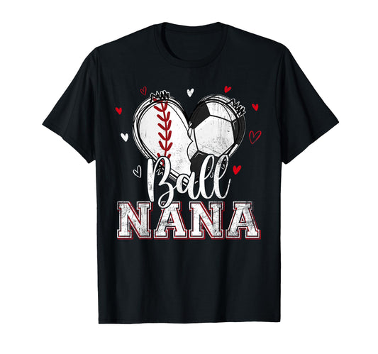 Ball Nana Baseball Soccer Heart T-Shirt - Fun Novelty Design for Adults - T-Shirt, Sweatshirt, Hoodie