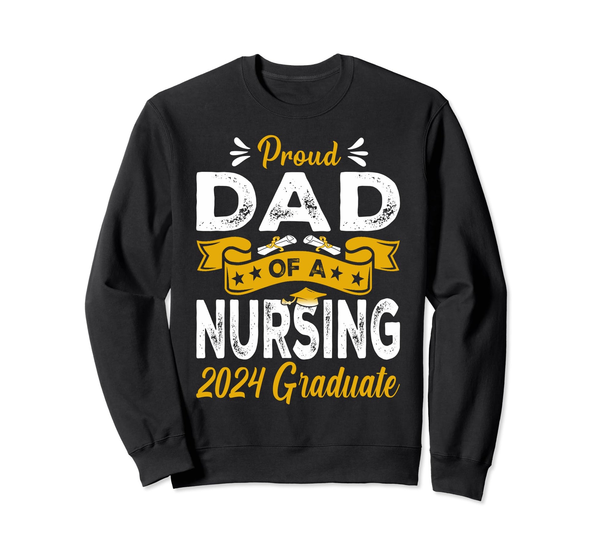 Proud Dad Nursing 2024 Graduate Sweatshirt - Custom Art Print for Adults - T-Shirt, Sweatshirt, Hoodie