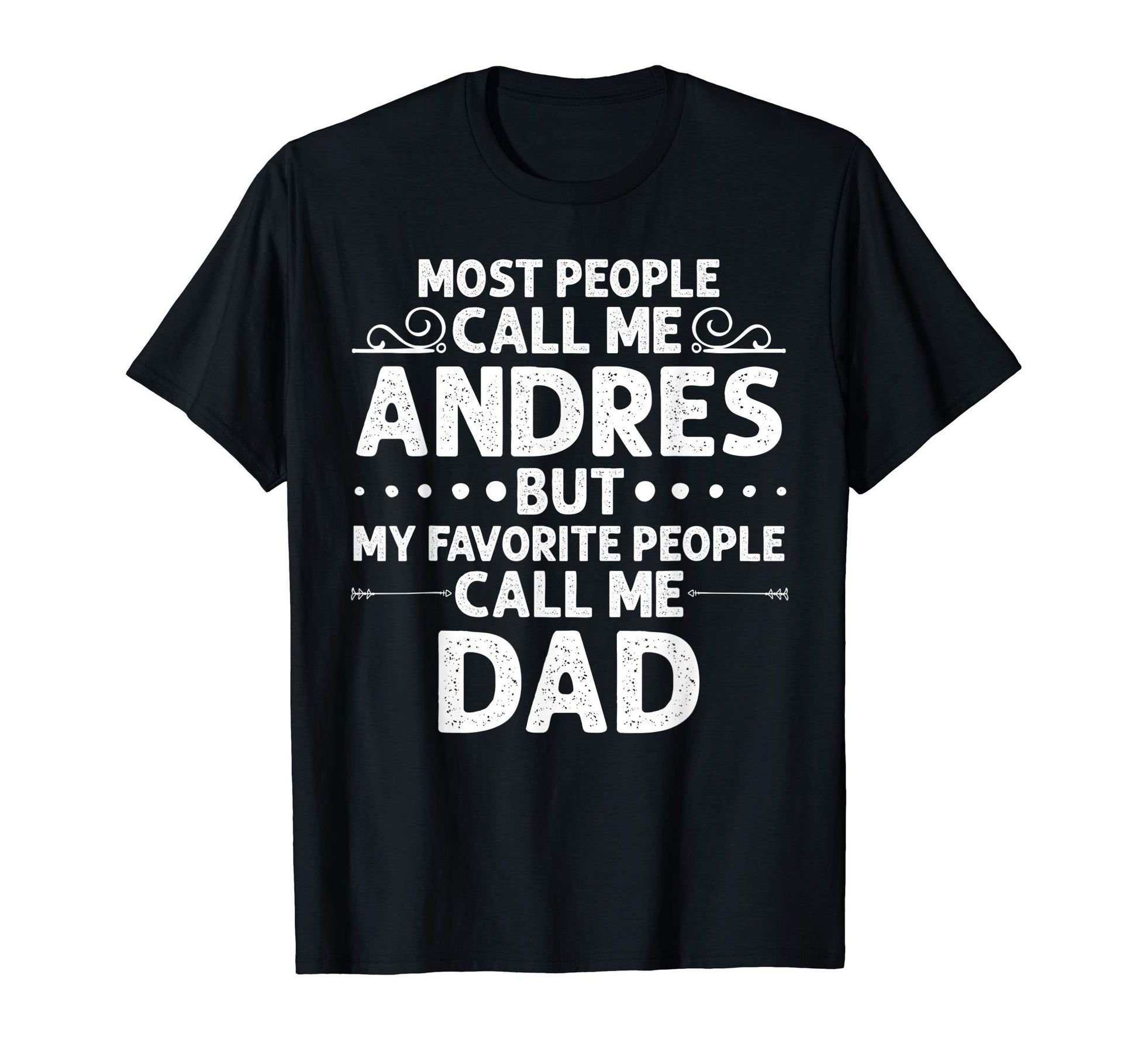 Andres Gift Name Funny Fathers Day T-Shirt - Aesthetic Graphic Men Women - T-Shirt, Sweatshirt, Hoodie