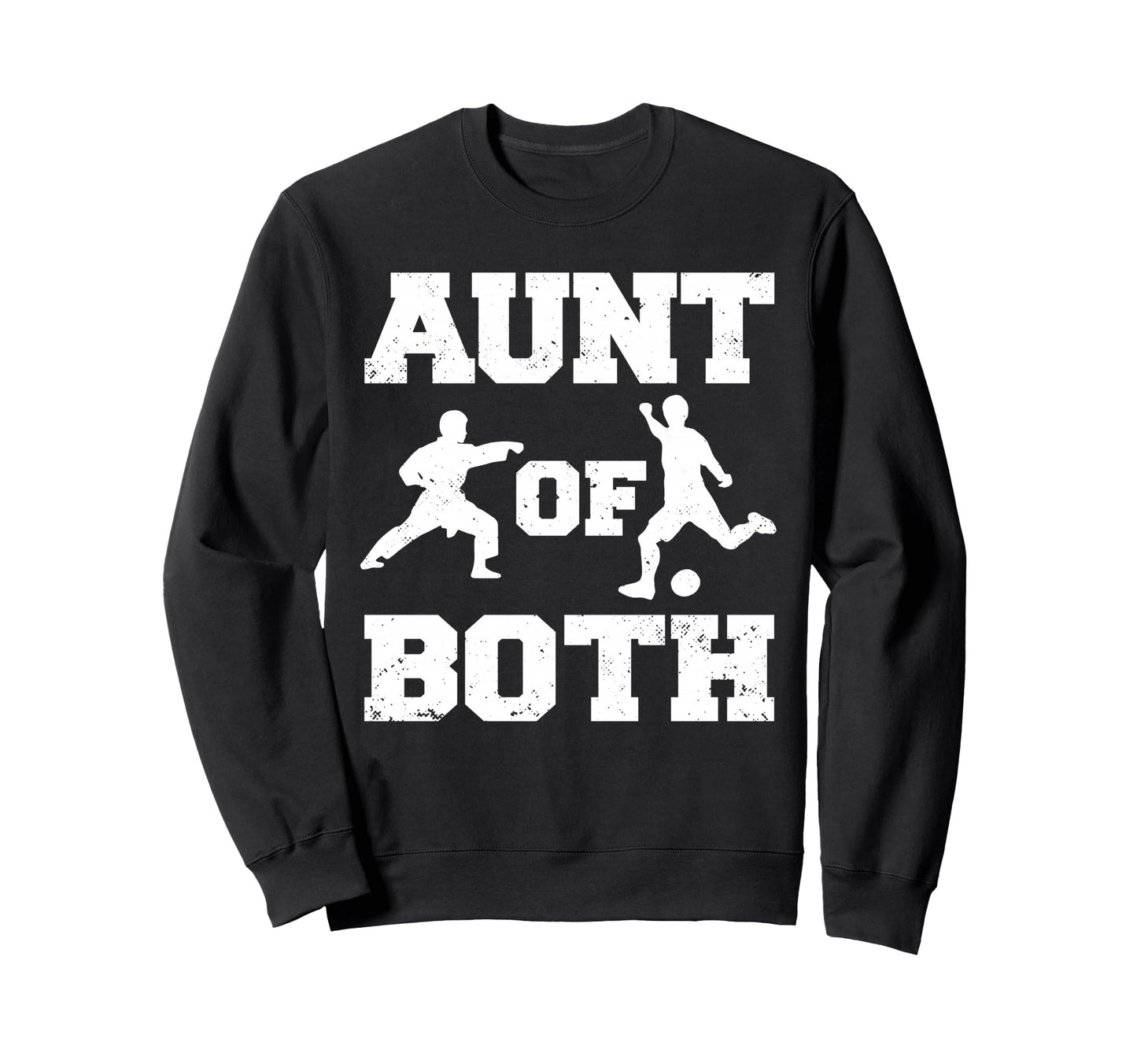 Aunt Both Karate And Soccer Sweatshirt - Custom Art Print for Adults - T-Shirt, Sweatshirt, Hoodie