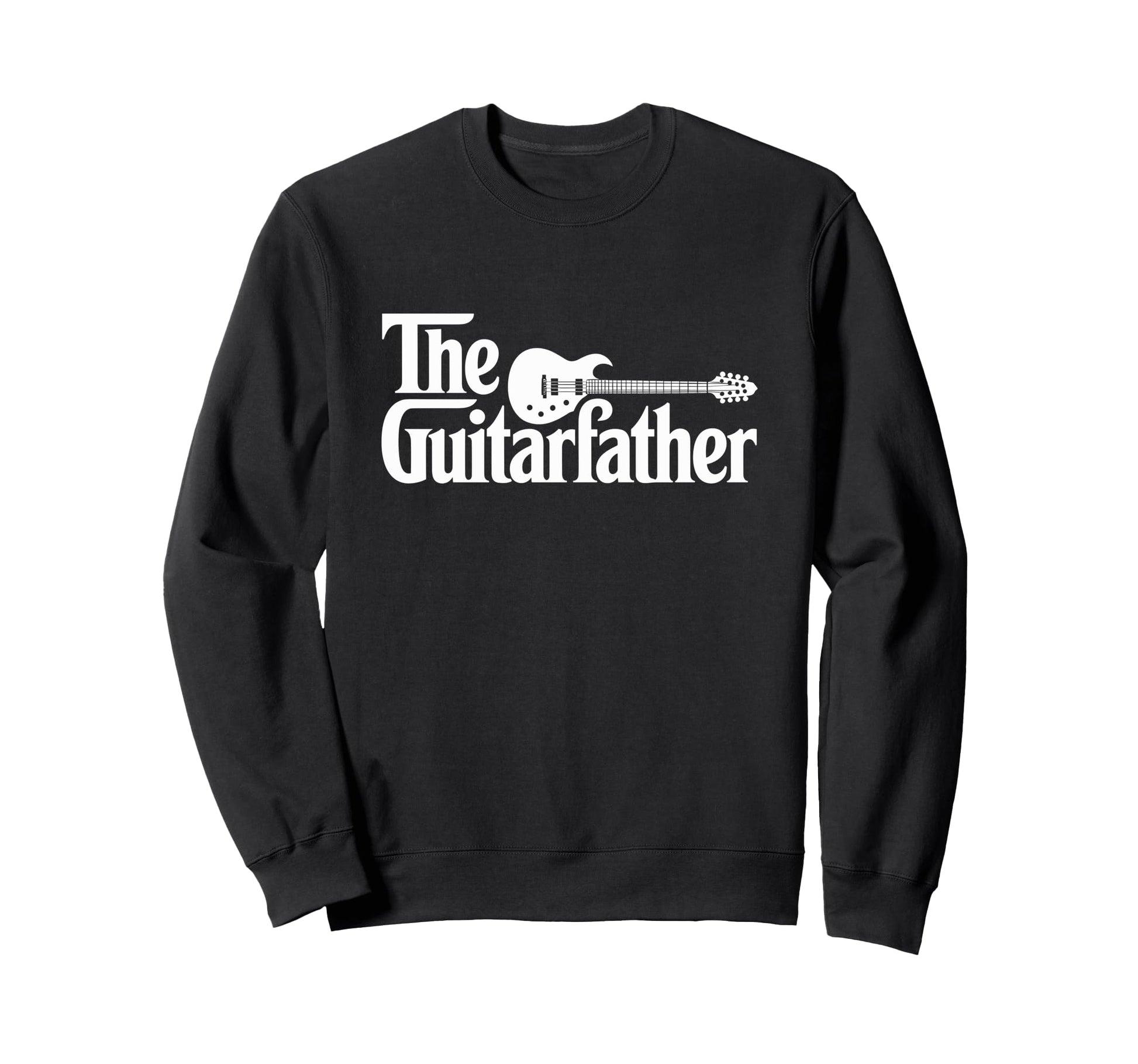 Guitar Father Musician Guitarist Dad Sweatshirt - Trendy Graphic Men Women - T-Shirt, Sweatshirt, Hoodie