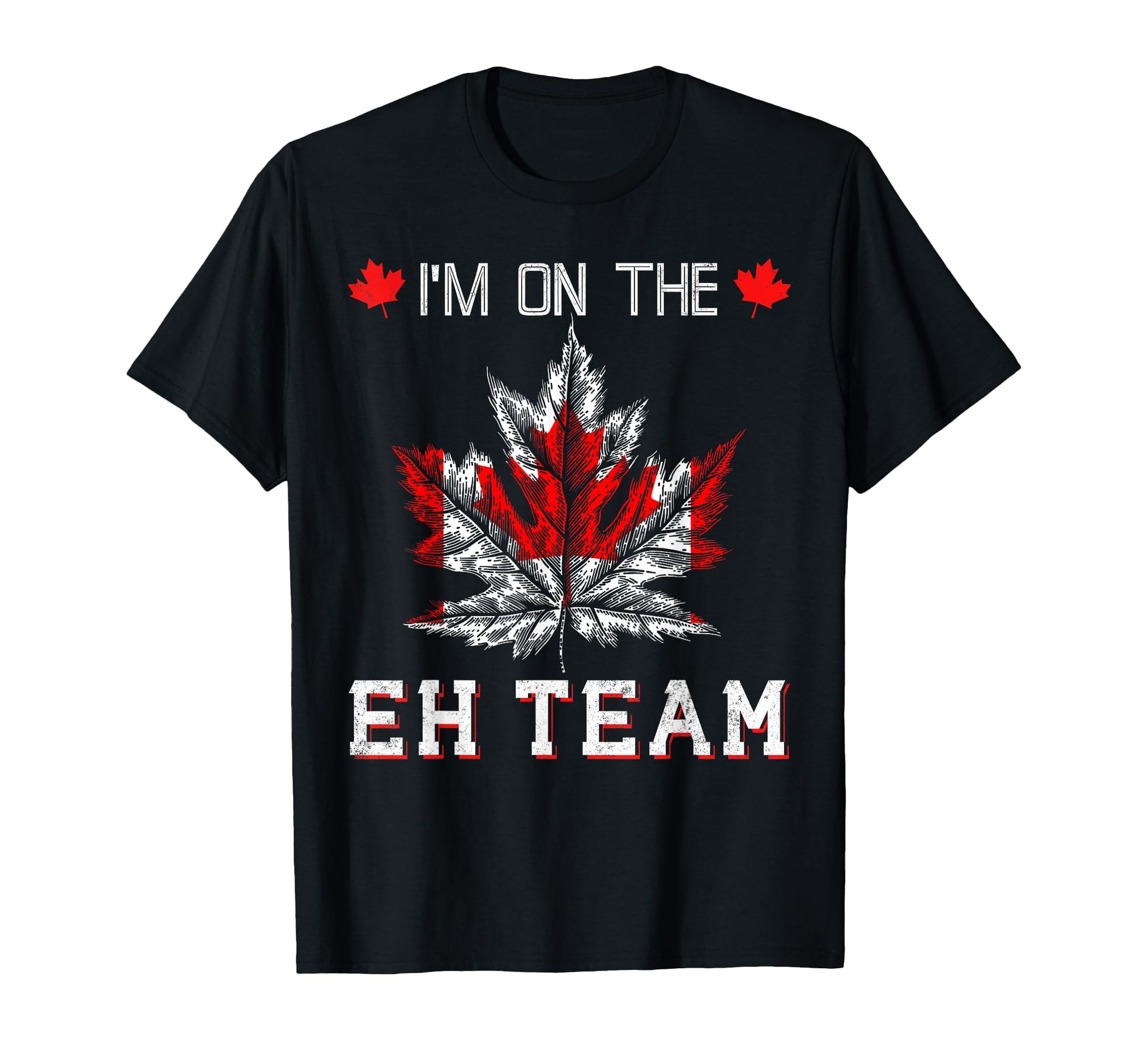 Canadian Flag Im Eh Team Sports T-Shirt - Trendy Graphic Unisex - T-Shirt, Sweatshirt, Hoodie