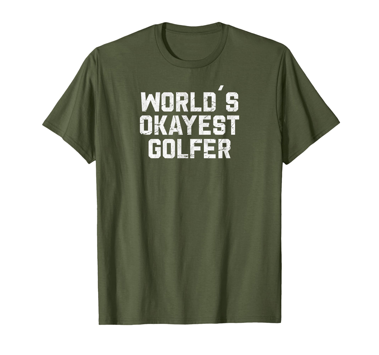 Worlds Okayest Golfer Funny Golfing T-Shirt - Fun Novelty Design Men Women - T-Shirt, Sweatshirt, Hoodie