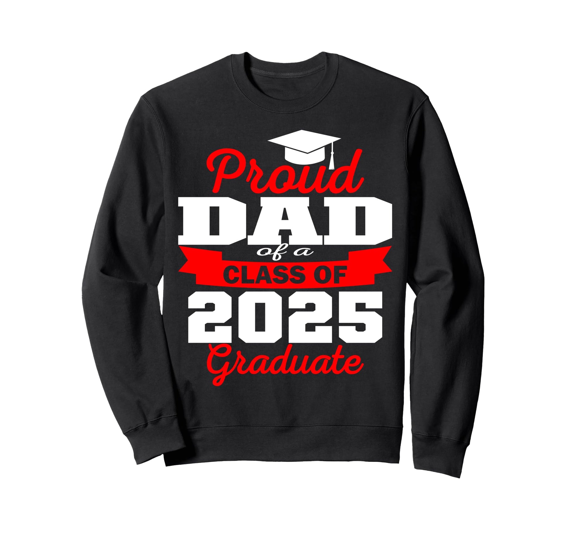 Super Proud Dad 2025 Graduate Senior Sweatshirt - Minimalist Print Unisex - T-Shirt, Sweatshirt, Hoodie