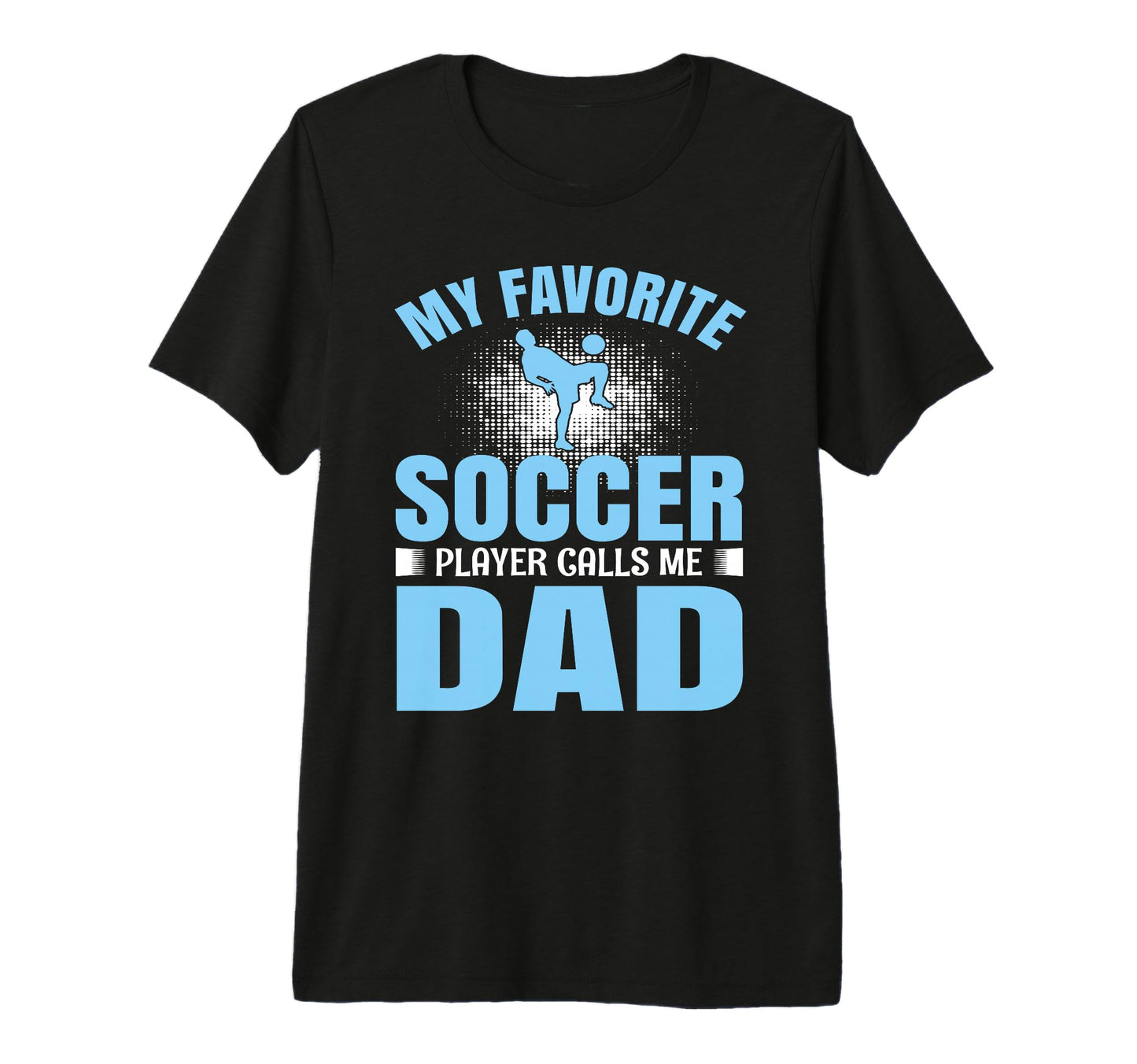 My Favorite Soccer Player Calls Me T-Shirt - Custom Art Print Men Women - T-Shirt, Sweatshirt, Hoodie