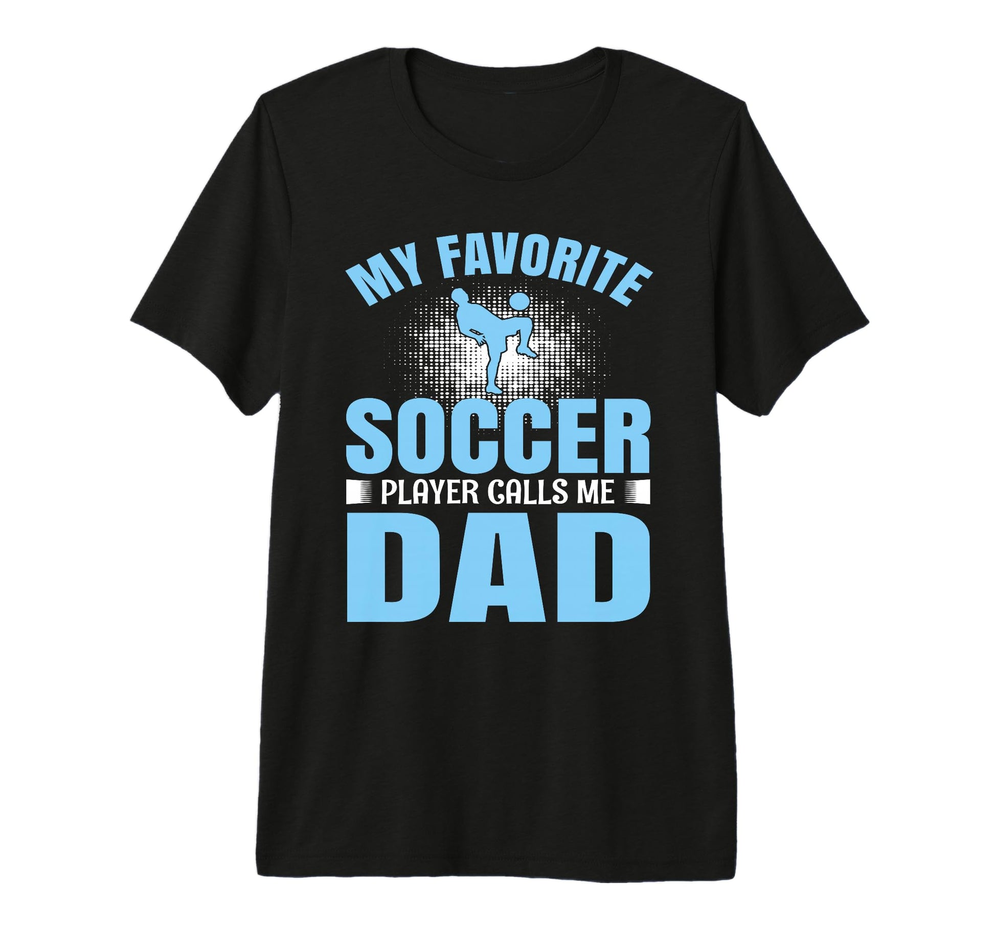 My Favorite Soccer Player Calls Me T-Shirt - Custom Art Print Men Women - T-Shirt, Sweatshirt, Hoodie