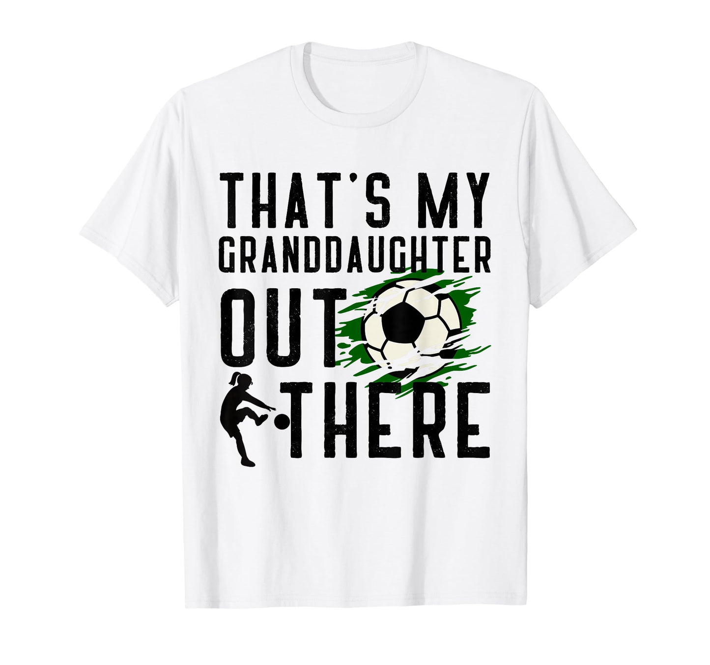 Thats My Granddaughter Out There Soccer T-Shirt - Minimalist Print Unisex - T-Shirt, Sweatshirt, Hoodie