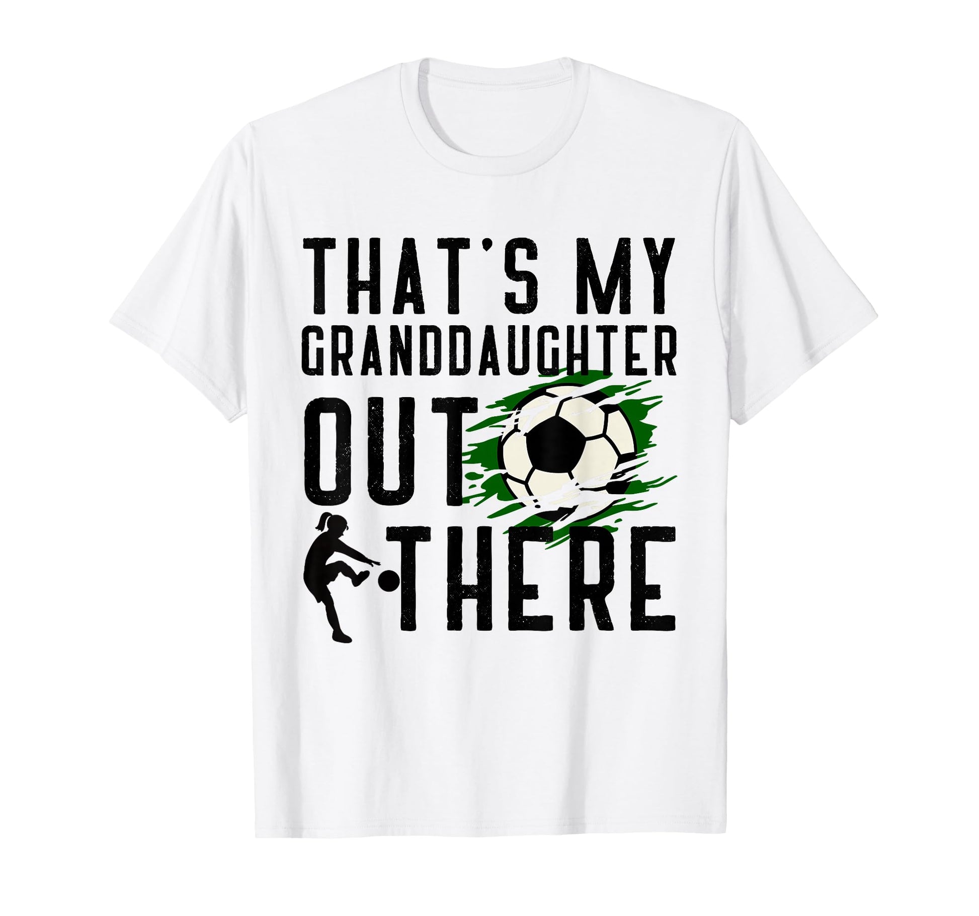 Thats My Granddaughter Out There Soccer T-Shirt - Minimalist Print Unisex - T-Shirt, Sweatshirt, Hoodie