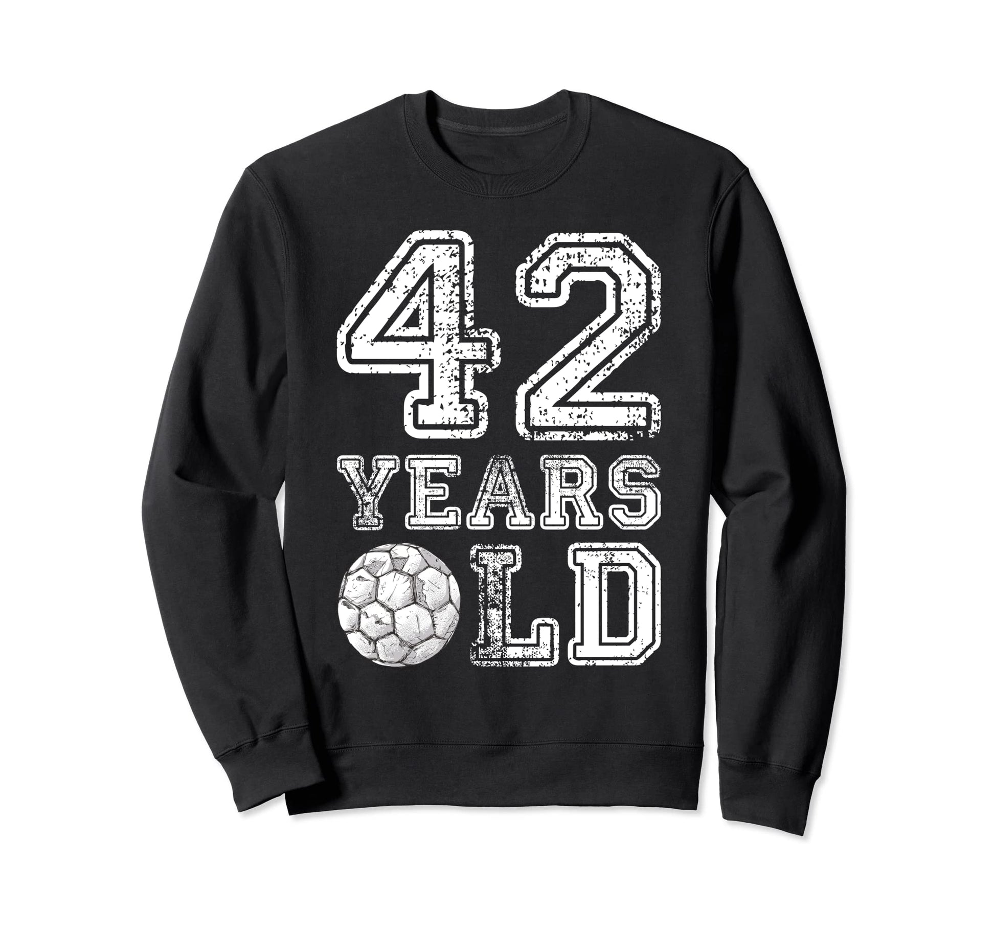 42 Years Old Soccer Sports Sweatshirt - Aesthetic Graphic for Adults - T-Shirt, Sweatshirt, Hoodie