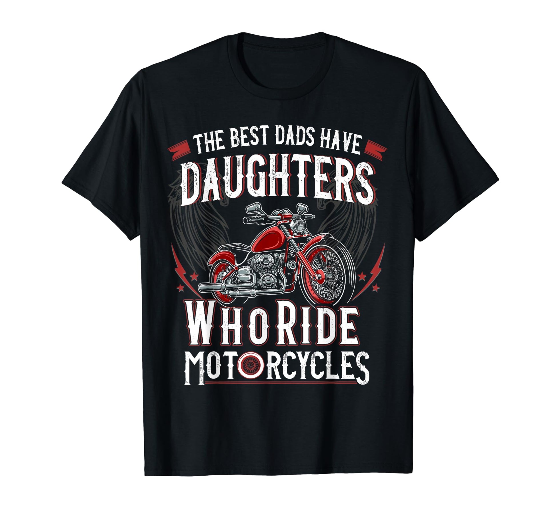 Best Dads Have Daughters Who Ride T-Shirt - Unique Graphic Men Women - T-Shirt, Sweatshirt, Hoodie