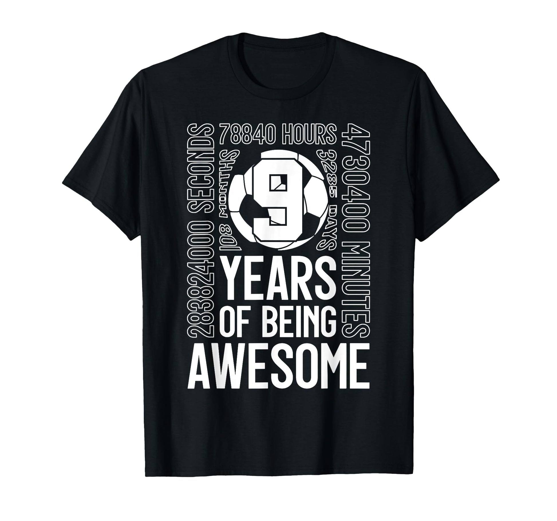 9 Years Being Awesome Soccer 9Th T-Shirt - Casual Everyday Wear for Adults - T-Shirt, Sweatshirt, Hoodie
