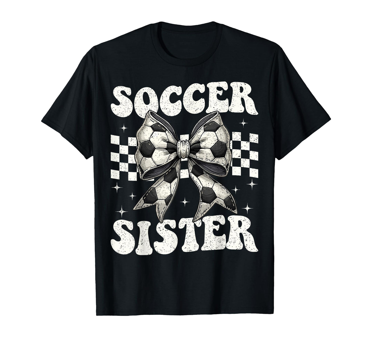 Soccer Sister Funny Coquette Bow Soccer T-Shirt - Graphic Print for Adults - T-Shirt, Sweatshirt, Hoodie