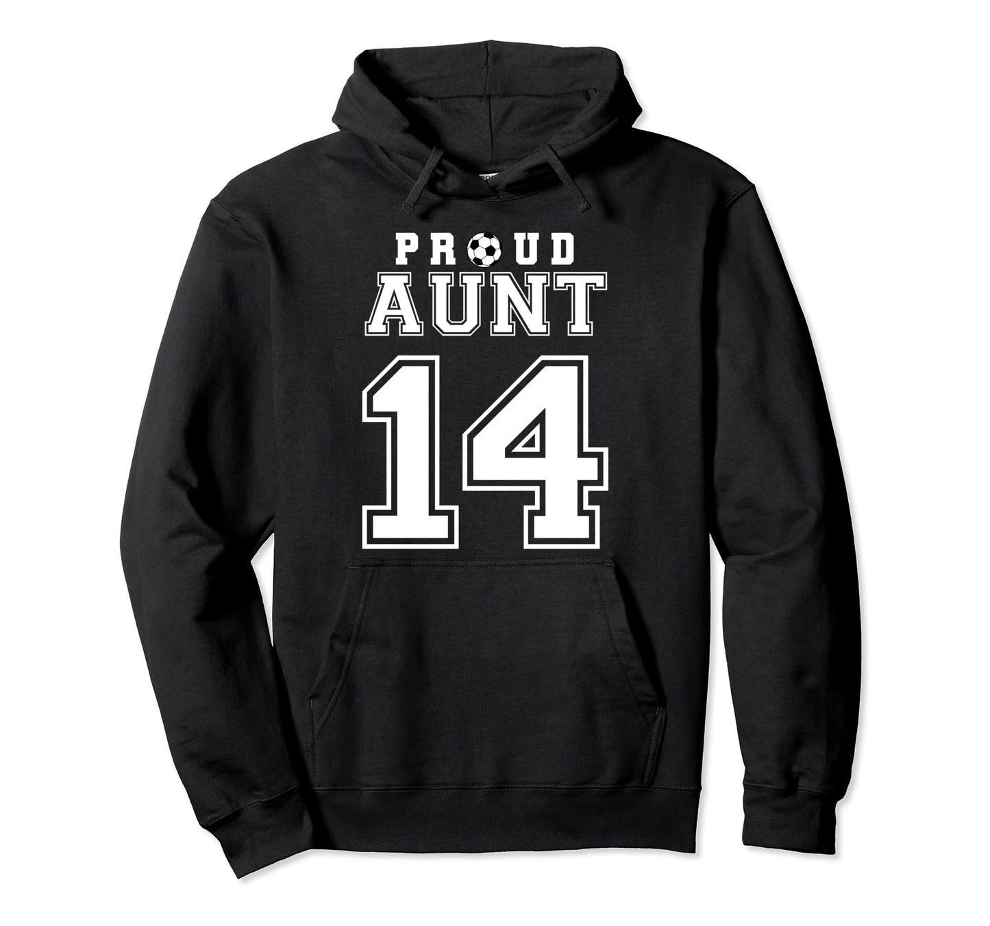 Number 14 Custom Proud Soccer Futbol Aunt Hoodie - Novelty Apparel Unisex - T-Shirt, Sweatshirt, Hoodie