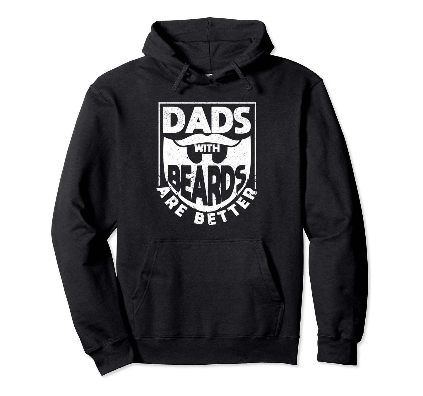 Dads Beards Are Better Funny Fathers Day Hoodie - Trendy Graphic Unisex - T-Shirt, Sweatshirt, Hoodie