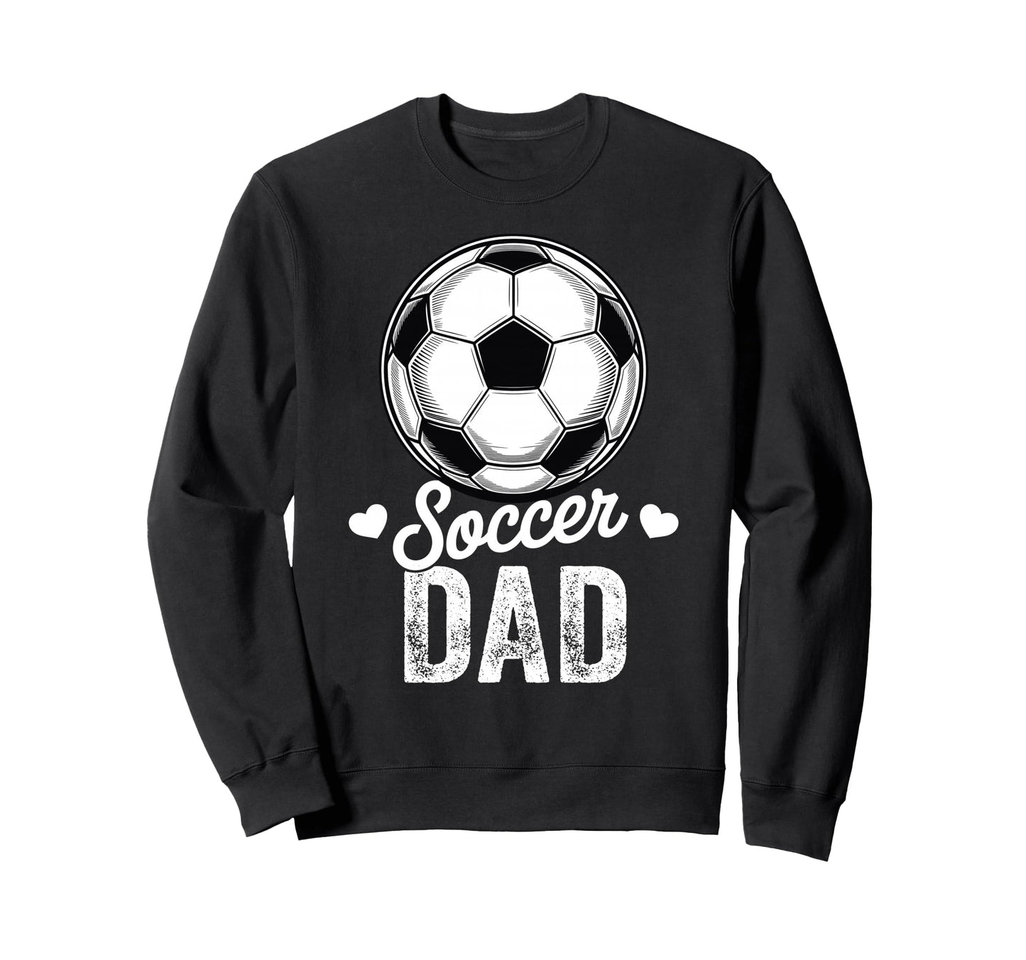 Funny Soccer Dad Mothers Day Sweatshirt - Trendy Graphic Unisex - T-Shirt, Sweatshirt, Hoodie