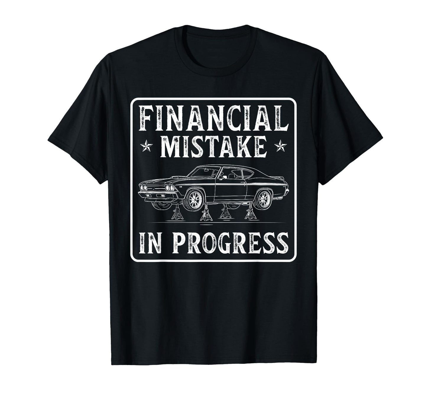 Financial Mistake Progress Car Lover T-Shirt - Minimalist Print Unisex - T-Shirt, Sweatshirt, Hoodie