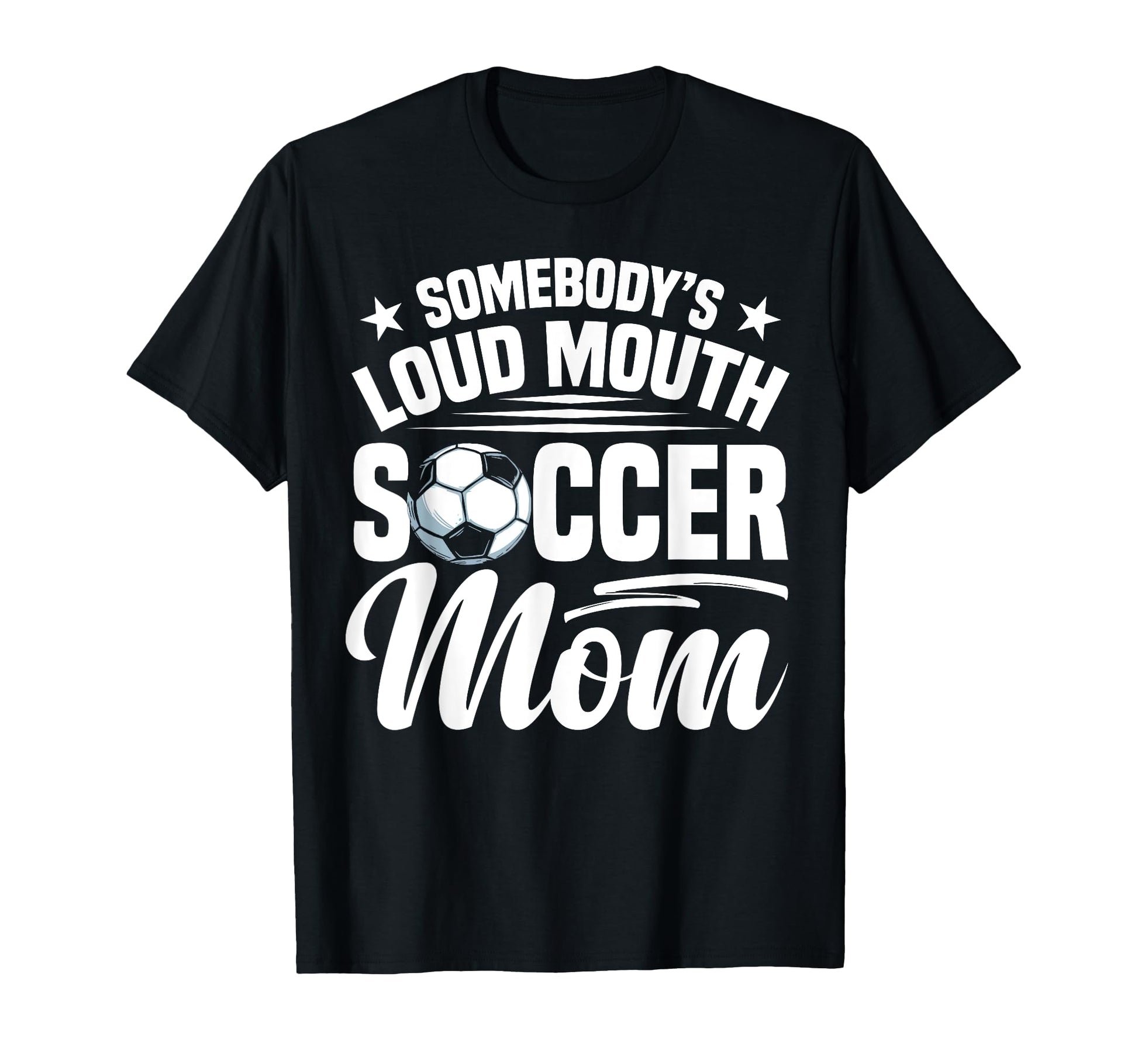 Soccer Mama Soccer Coach Soccer Player T-Shirt - Fun Novelty Design Unisex - T-Shirt, Sweatshirt, Hoodie