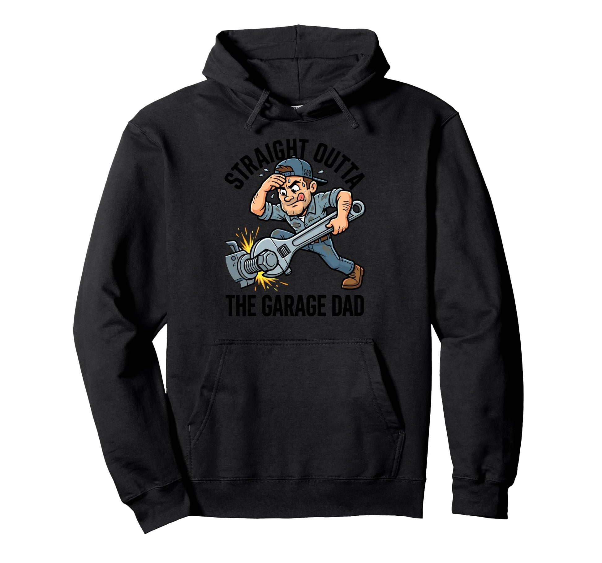 Straight Outta Garage Dad Mechanic Hoodie - Fun Novelty Design Men Women - T-Shirt, Sweatshirt, Hoodie