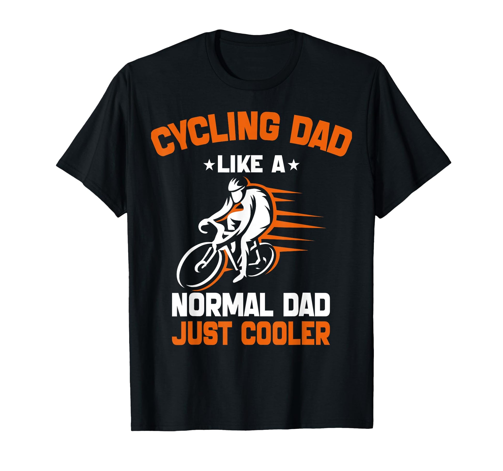 Cycling Dad Like Normal Dad Just Cooler T-Shirt - Graphic Print Unisex - T-Shirt, Sweatshirt, Hoodie